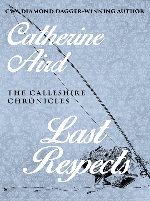 Title details for Last Respects by Catherine Aird - Available